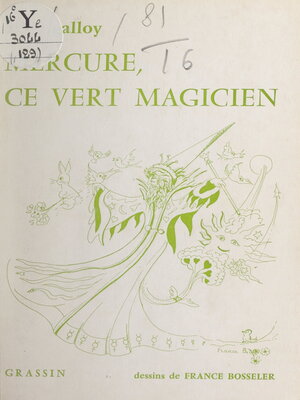 cover image of Mercure, ce vert magicien